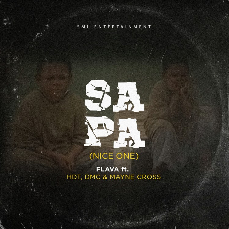 Flava ft. HDT, DMC & Mayne Cross – SAPA (Nice One)