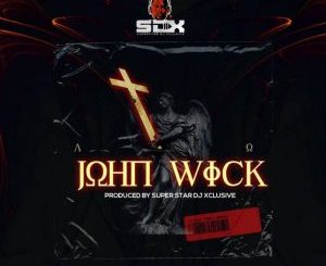DJ Xclusive John Wick - 9jablazejams.com.ng