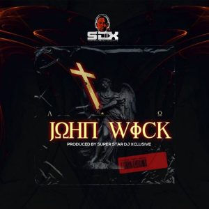 DJ Xclusive John Wick - 9jablazejams.com.ng