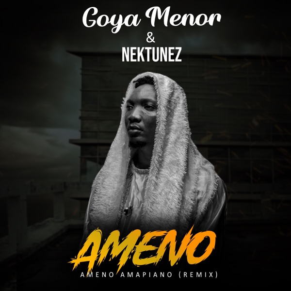Goya-Menor-Nektunez-Ameno-Amapiano-Remix