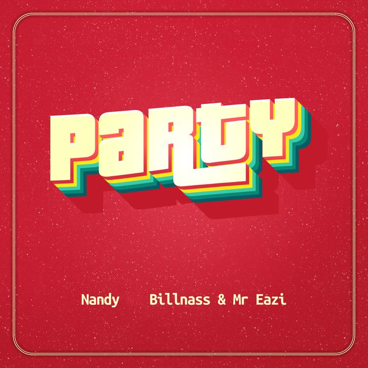 Nandy – Party Ft. Billnass, Mr Eazi