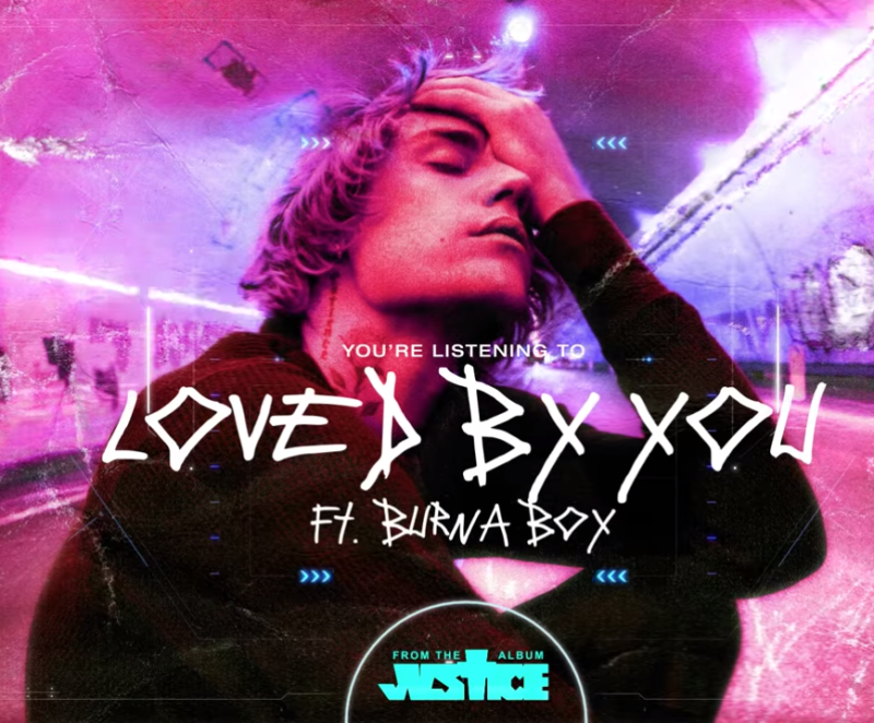 Justin Bieber ft. Burna Boy – “Loved By You LYRICS”