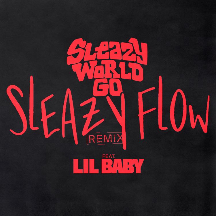 SleazyWorld Go – Sleazy Flow Remix ft. Lil Baby