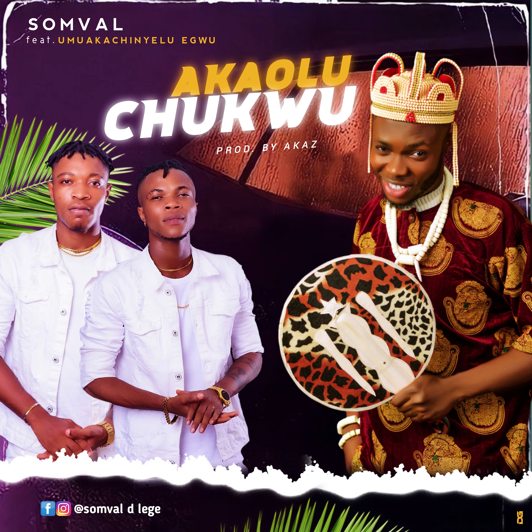 Somval – Akaoluchukwu ft. Umuakachinyelu Egwu