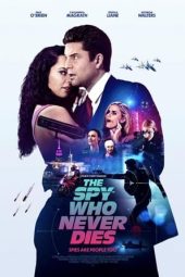 Download The Spy Who Never Dies 2022 Movie Mp4 