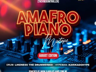 Amafropiano Mix | Latest Songs In Naija Mix (August Edition)