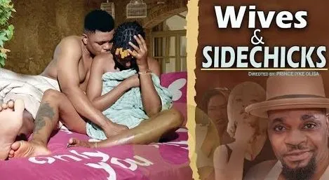 Wives and Side Chicks Season 1 & 2 [Nollywood Movie]