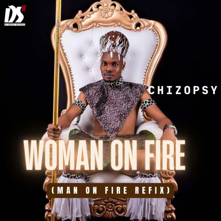 Chizopsy – Woman On Fire (Refix) ft. Ugoccie