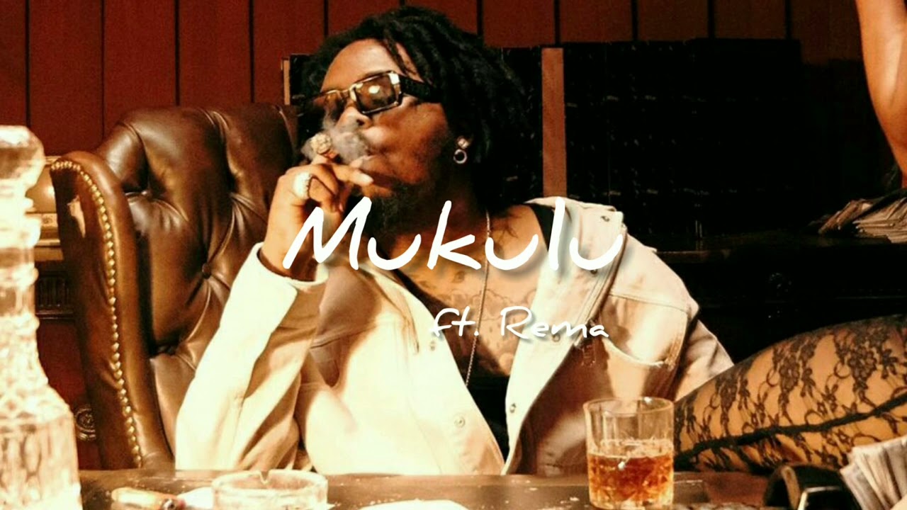 Mukulu (ft. Rema)
