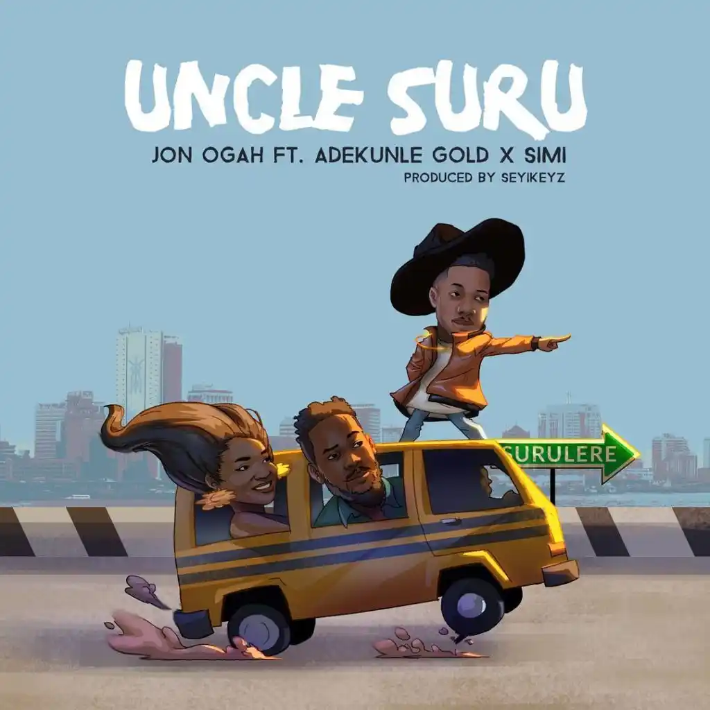 Jon Ogah – Uncle Suru ft. Adekunle Gold & Simi