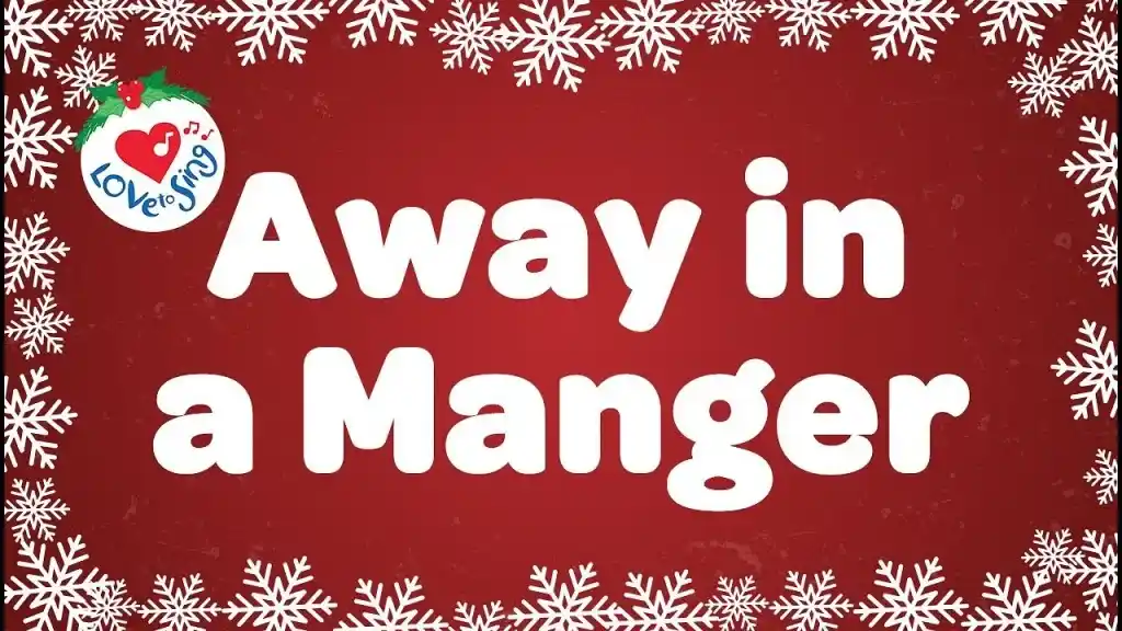 Away In A Manger – Christmas Song