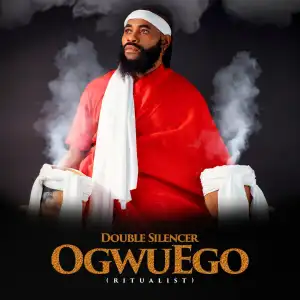 Double Silencer – Ogwu Ego