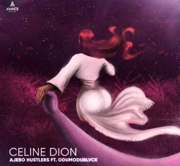 Ajebo Hustlers ft Odumodublvck – Celine Dion